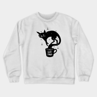 Bad luck , black cat and coffee Crewneck Sweatshirt